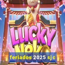 feriados 2025 sjc